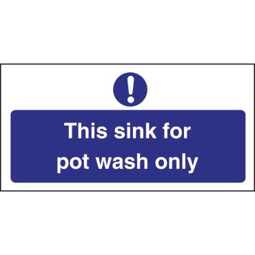 Vogue L843 This Sink For Pot Wash Only Sign